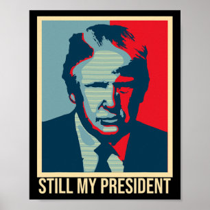 Póster Aún mi presidente Trump Elección Presidencial Nig