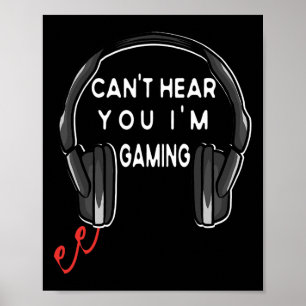 Póster Auriculares divertidos para jugadores No puedo oír