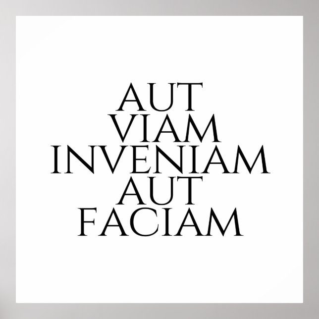 Póster Aut Viam Inveniam Aut Faciam (Frente)