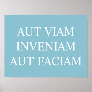Póster Aut Viam Inveniam Aut Faciam Print - Turquoise