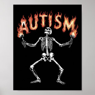 Póster Autism Skeleton Meme Funny Fire Skeleton Flaming T
