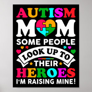 Póster Autismo Mamá Algunas personas buscan a sus héroes