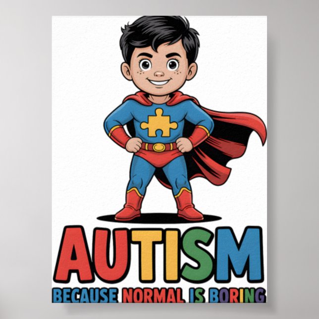 Póster Autismo Porque lo Normal es Aburrido Superhéroe Ni (Frente)