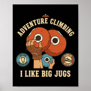 Póster Aventura de escalada Me gustan las rocas de jarras