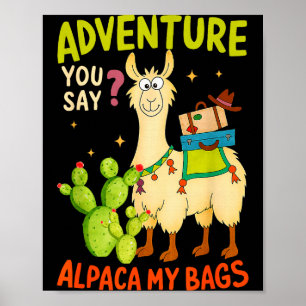 Póster Aventura Divertida Dices Alpaca Mis Bolsas Llama M
