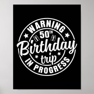 Póster Aviso 50 de viaje de cumpleaños en curso es gracio