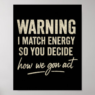 Póster Aviso De Que Coincido Con La Energía Para Que Deci