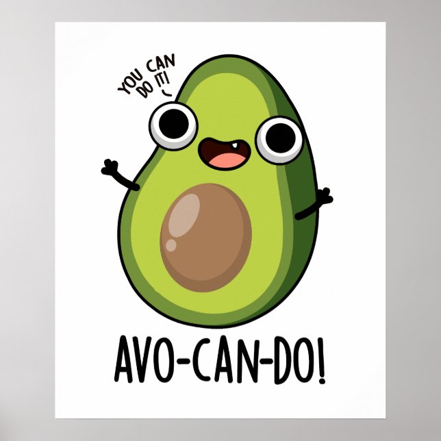 Póster Avo-can-do Funny Aguacate Pun (Frente)