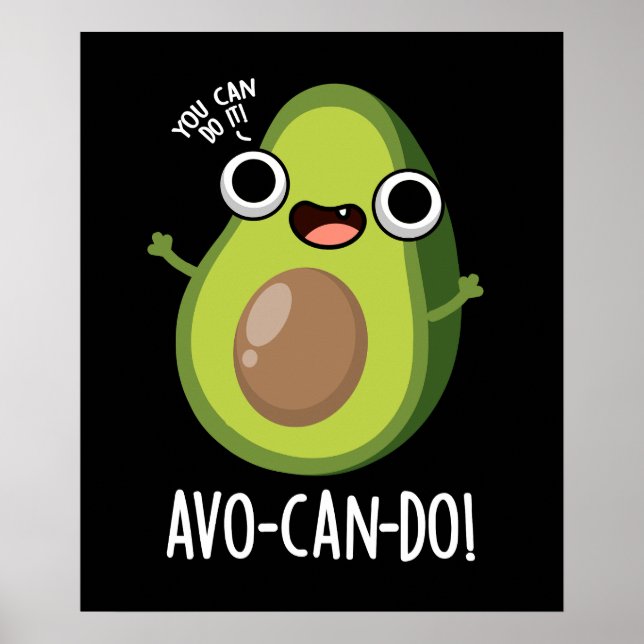 Póster Avo-can-do Funny Aguacate Pun Dark BG (Frente)