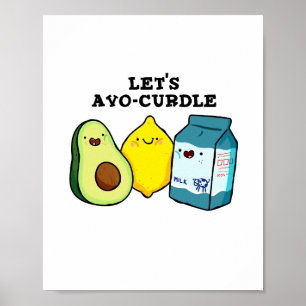 Póster Avo-Curdle Poster de comestibles divertidos