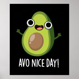 Póster Avo Nice Day Funny Aguacate Pun Dark BG