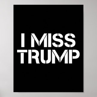 Póster Awesome - I Miss Donald Trump - 45th President Tru