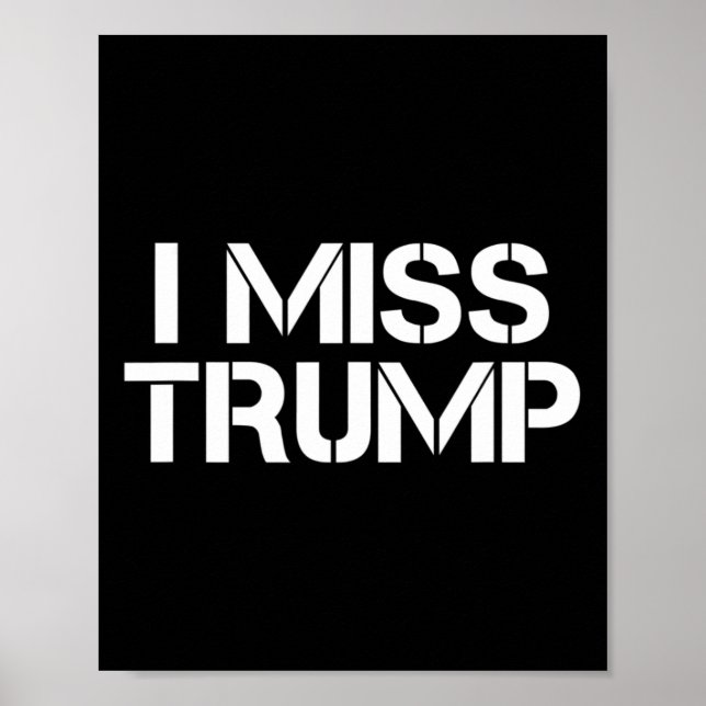 Póster Awesome - I Miss Donald Trump - 45th President Tru (Frente)