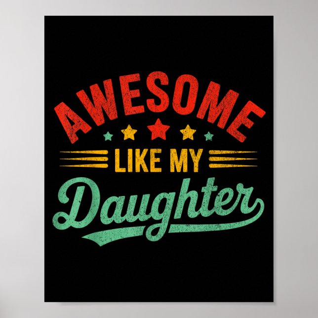 Póster Awesome Like My Daughter Dad Men Funny Fathers Day (Frente)