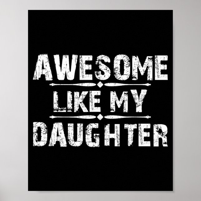 Póster Awesome Like My Daughter For Dad Men Funny Fathers (Frente)