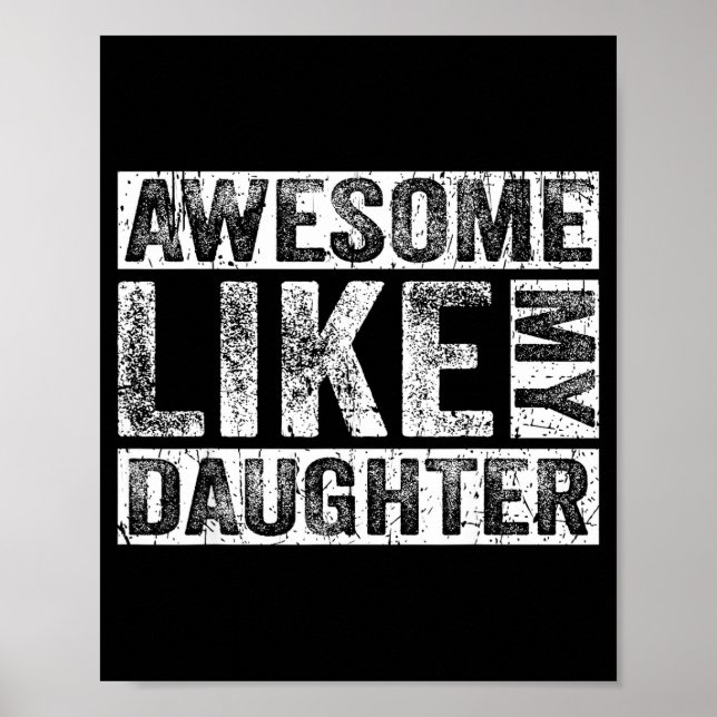 Póster Awesome Like My Daughter For Dad Men Funny Fathers (Frente)