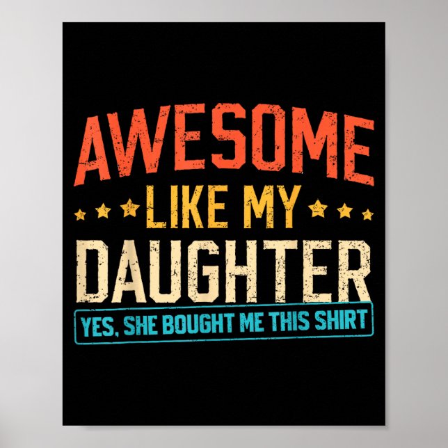 Póster Awesome Like My Daughter Funny Dad Daddy Papa Mom  (Frente)