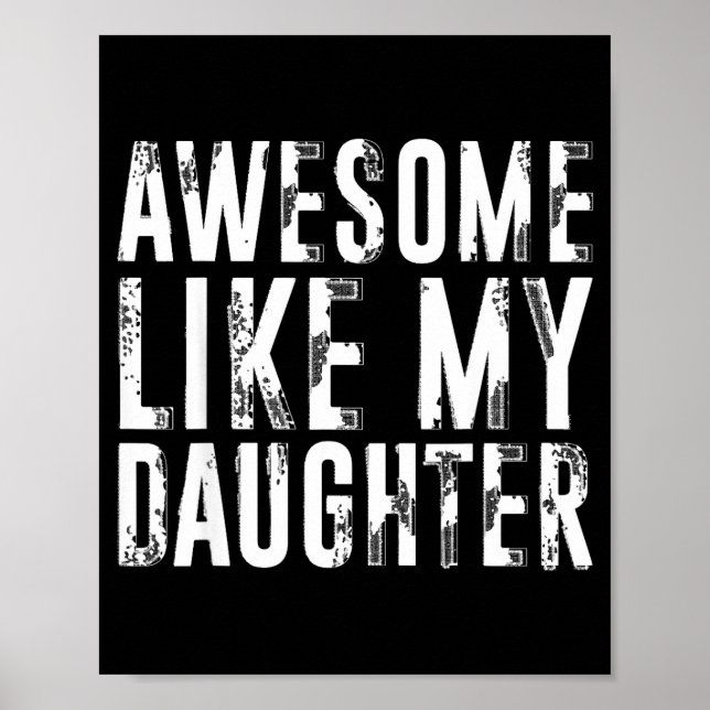 Póster Awesome Like My Daughter Funny Men Dad Fathers Day (Frente)