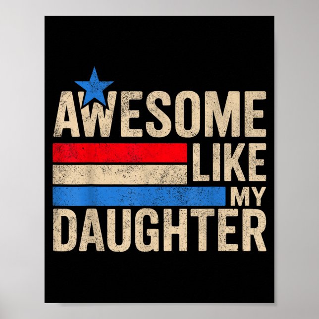 Póster Awesome Like My Daughter Men Funny Fathers Day Dad (Frente)