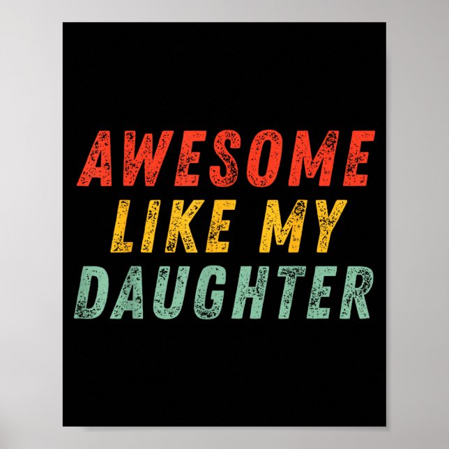 Póster Awesome Like My Daughter Men Funny Fathers Day Dad (Frente)