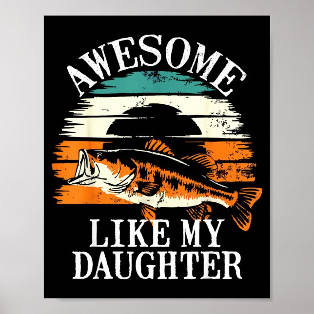 Póster Awesome Like My Daughter Retro Fishing Dad Funny F (Frente)