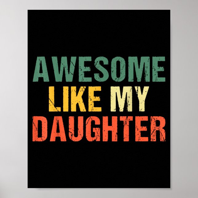 Póster Awesome Like My Daughter Shirt Funny Men Dad Fathe (Frente)