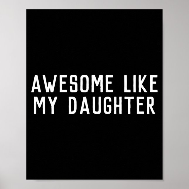 Póster Awesome Like My Daughter Son Father Child Matching (Frente)