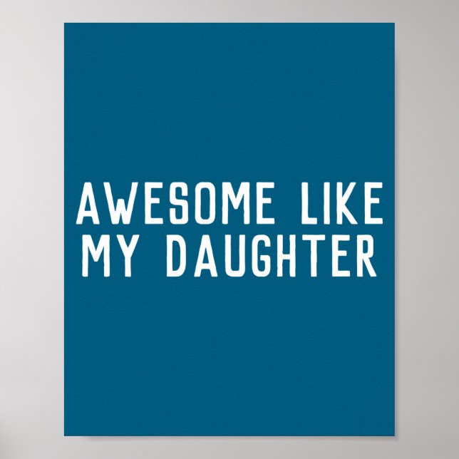 Póster Awesome Like My Daughter Son Father Child Matching (Frente)