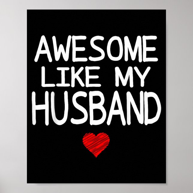 Póster Awesome Like My Husband Heart Graphic For Valentin (Frente)