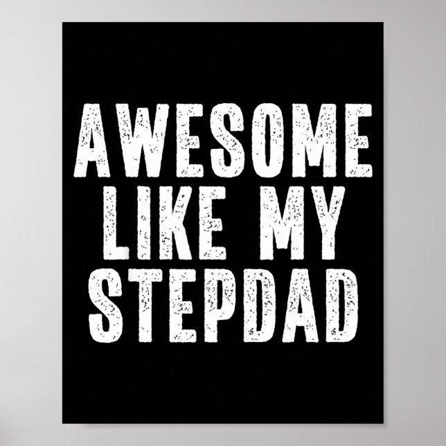 Póster Awesome Like My Stepdad Quote Funny Fathers Day Ap (Frente)