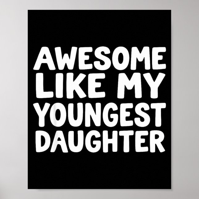 Póster Awesome Like My Youngest Daughter Funny Dad Men Fa (Frente)