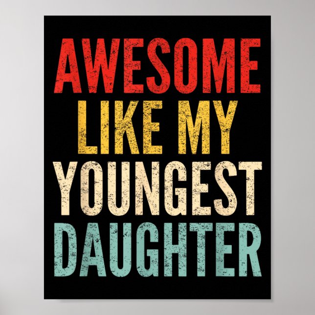 Póster Awesome Like My Youngest Daughter Mother's Day Fat (Frente)