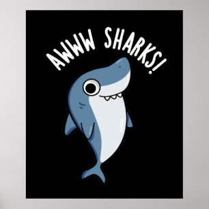 Póster Awww Sharks Gracioso Animal Pun Dark BG