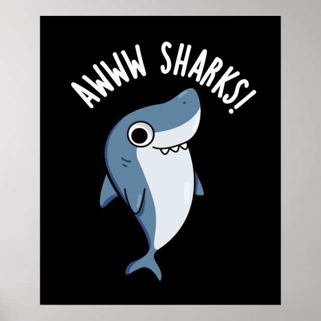 Póster Awww Sharks Gracioso Animal Pun Dark BG (Frente)