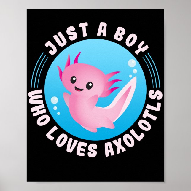 Póster Axolotl Amo Solo Un Niño Que Ama A Axolotls Kawaii (Frente)