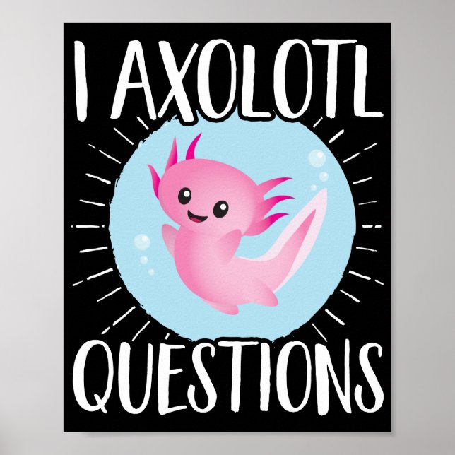 Póster Axolotls I Axolotl Pregunta Kawaii (Frente)