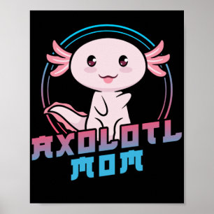 Póster Axolots Lover Mascota Animal Axolotl Mom Kawaii