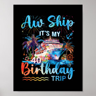 Póster Ay Barco Es Mi Crucero De Cumpleaños 40 Viaje De V