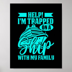 Póster Ayuda Estoy Atrapado En Un Barco Con Mi Familia Cr