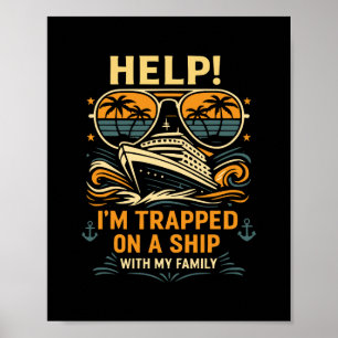 Póster Ayuda Estoy Atrapado En Un Barco Con Mi Familia Cr