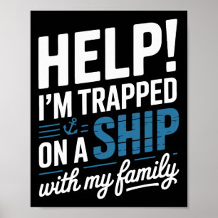 Póster Ayuda Estoy Atrapado En Un Crucero Con Mi Familia