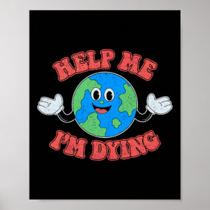 Póster Ayúdame estoy muriendo para salvar el planeta salv