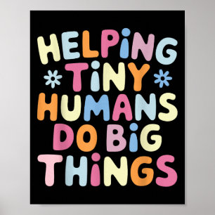 Póster Ayudar a los humanos pequeños a hacer grandes cosa