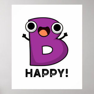 Póster B Happy Funny Alphabet Pun