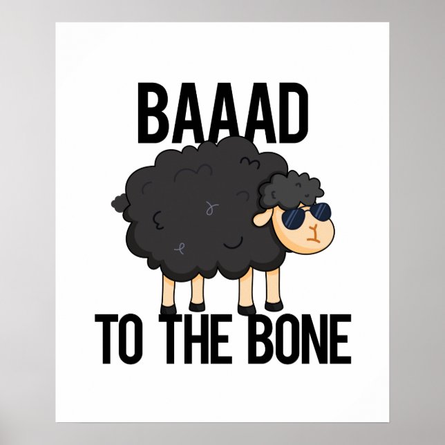 Póster Baaad To The Bone Funny Black Sheep Pun (Frente)
