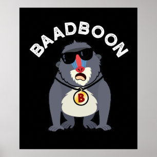 Póster Baadboon Funny Bad Baboon Pun Dark BG