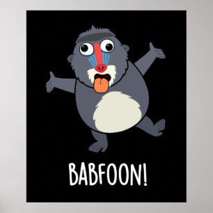 Póster Bab-foon Funny Buffoon Baboon Pun Dark BG