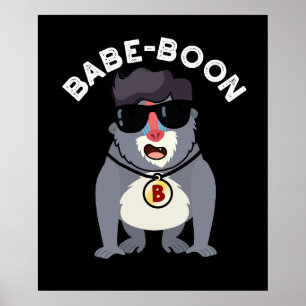 Póster Babe-boon Gracioso Animal Monkey Baboon Pun Dark B