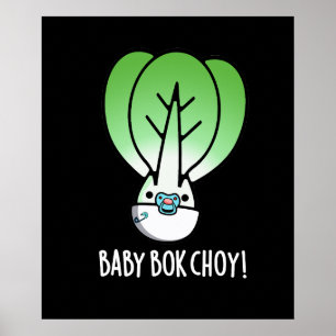 Póster Baby Bok Choy Funny Veggie Pun Dark BG