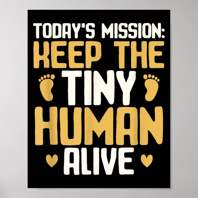 Póster Baby Daddy Keep The Tiny Human Alive Funny New Dad (Frente)